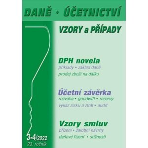 DÚVaP 3-4/2022 Účetní závěrka za rok 2021 - Novela DPH v příkladech, Vzory smluv, Občanský soudní řád - Vladimír Hruška; Václav Benda; Jana Drexlerová