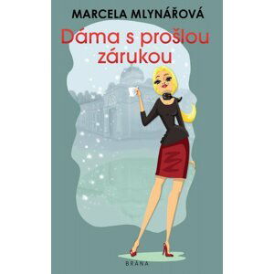 Dáma s prošlou zárukou, 2.  vydání - Marcela Mlynářová