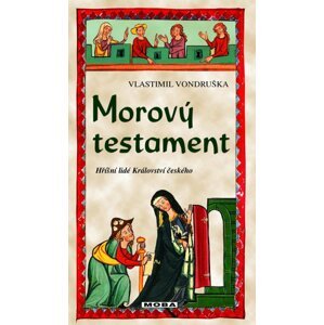 Morový testament - Hříšní lidé Království českého - Vlastimil Vondruška