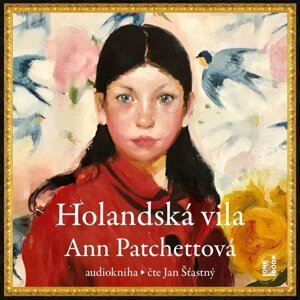 Holandská vila - CDmp3 (Čte Jan Šťastný) - Ann Patchett