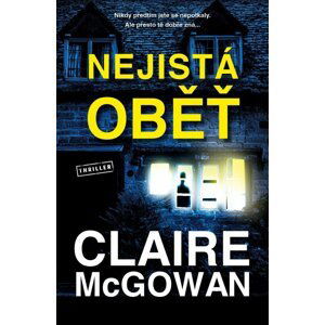 Nejistá oběť - Claire McGowan