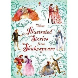 Illustrated Stories from Shakespeare - Lesley Sims