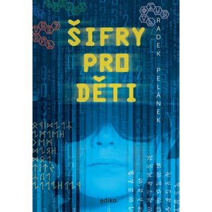 Šifry pro děti - Radek Pelánek