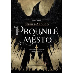 Prohnilé město - Leigh Bardugo