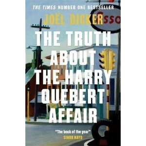 The Truth About the Harry Quebert Affair, 1.  vydání - Joel Dicker