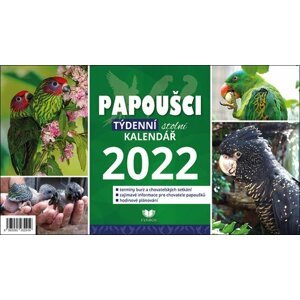 Kalendář 2022 Papoušci - týdenní, stolní