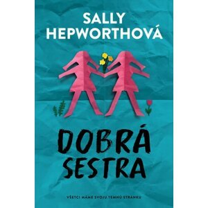 Dobrá sestra - Sally Hepworth