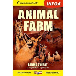 Farma zvířat / Animal farm - Zrcadlová četba (A2-B1) - George Orwell