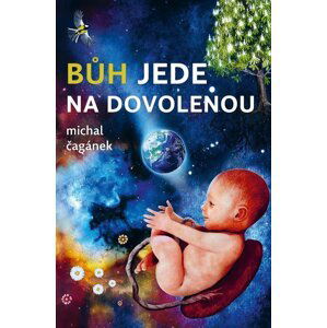 Bůh jede na dovolenou - Michal Čagánek