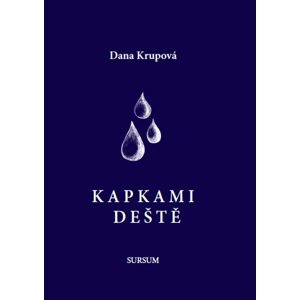 Kapkami deště - Dana Krupová