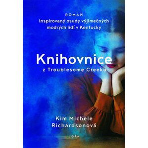 Knihovnice z Troublesome Creeku - Kim Michele Richardsonová