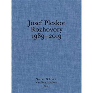 Josef Pleskot - Rozhovory 1989-2019 - Norbert Schmidt