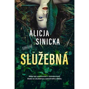 Služebná - Alicja Sinicka