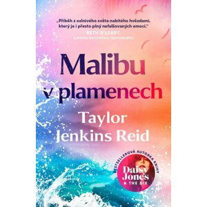 Malibu v plamenech - Taylor Jenkins Reid