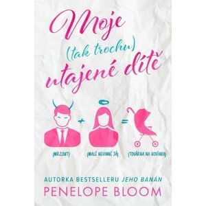 Moje (tak trochu) utajené dítě - Penelope Bloom