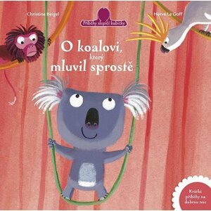 O koalovi, který mluvil sprostě - Christine Beigel