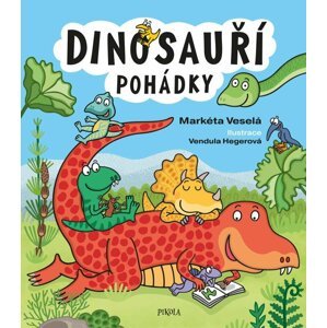 Dinosauří pohádky - Markéta Veselá