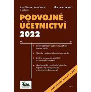 Podvojné účetnictví 2022 - Jana Skálová