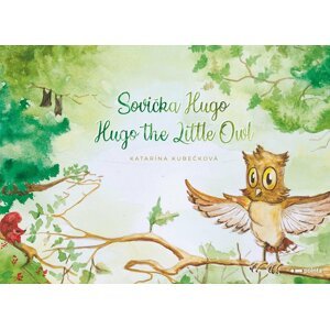 Sovička Hugo / Hugo the Little Owl - Katarína Kubečková