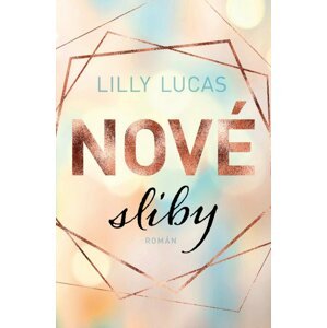 Nové sliby - Lilly Lucas