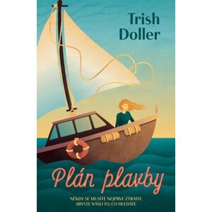 Plán plavby - Trish Doller