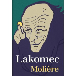 Lakomec - Jean-Baptiste Poquelin Molière