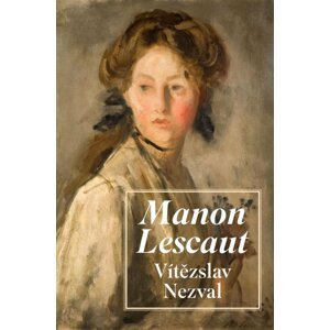 Manon Lescaut - Vítězslav Nezval