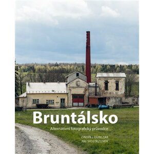 Bruntálsko - Alternativní fotografický průvodce - Ondřej Durczak
