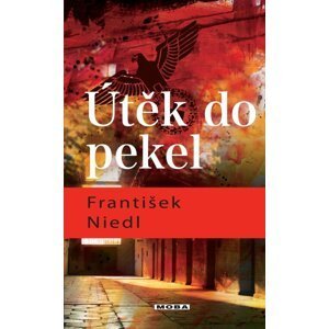 Útěk do pekel, 3.  vydání - František Niedl
