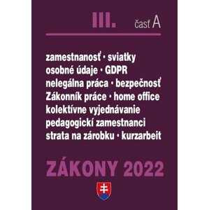 Zákony III časť A 2022 - Pracovnoprávne vzťahy a BOZP