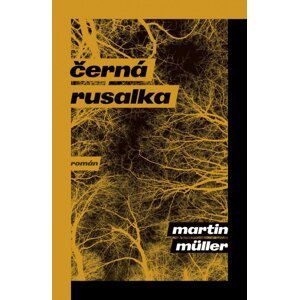 Černá rusalka - Martin Müller