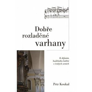 Dobře rozladěné varhany - Petr Koukal