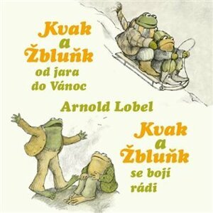 Kvak a Žbluňk od jara do Vánoc / Kvak a Žbluňk se bojí rádi - 2 CDmp3 - Arnold Lobel