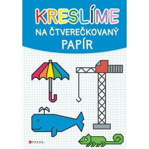 Kreslíme na čtverečkovaný papír - Věra Mleczková