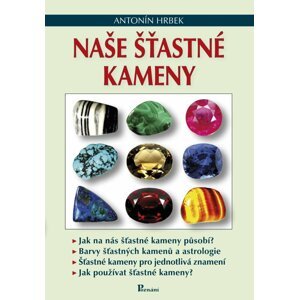 Naše šťastné kameny - Antonín Hrbek