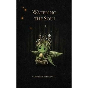 Watering the Soul - Courtney Peppernell