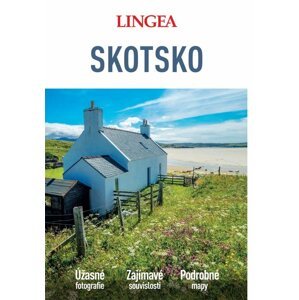 Skotsko - Velký průvodce - kolektiv autorů