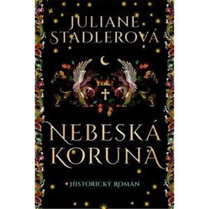 Nebeská koruna - Juliane Stadlerová