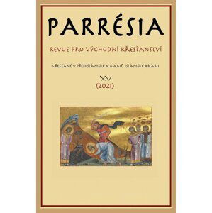 Parrésia XV - Revue pro východní křesťanství - autorů kolektiv