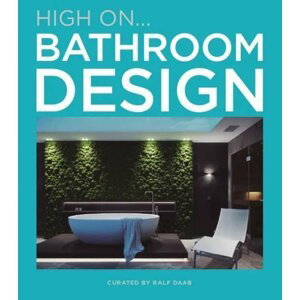 High On… Bathroom Design - Ralf Daab
