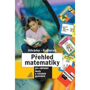 Přehled matematiky pro základní školy a víceletá gymnázia, 2.  vydání - Jiří Kadleček