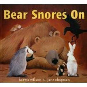 Bear Snores On - Karma Wilson