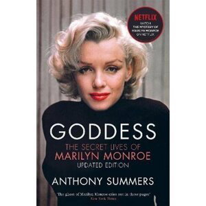 Goddess : The Secret Lives Of Marilyn Monroe - Anthony Summers
