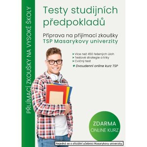 Testy studijních předpokladů - Příprava na přijímací zkoušky TSP Masarykovy univerzity, 1.  vydání - kolektiv autorů