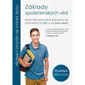 Základy společenských věd - Neoficiální průvodce přípravou na přijímačky ze ZSV a na Scio testy - František Reitter