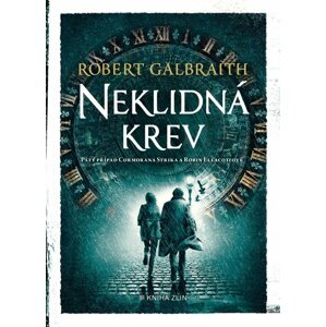 Neklidná krev  - Robert Galbraith