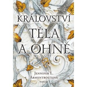 Království těla a ohně - Jennifer L. Armentroutová