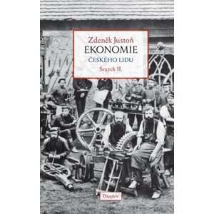 Ekonomie českého lidu svazek II. (vázané vydání) - Zdeněk Justoň