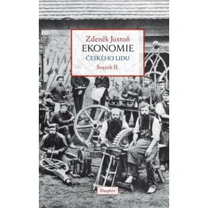 Ekonomie českého lidu II. díl - brož. - Zdeněk Justoň