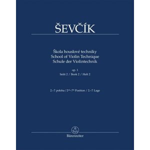 Škola houslové techniky op. 1, sešit 2, 2.-7. poloha - Otakar Ševčík